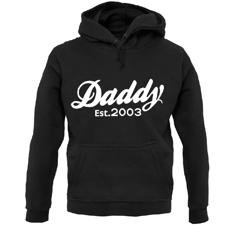 Daddy Est. 2003 Unisex Hoodie Hoodie with Cuffed Sleeves Snug Secure