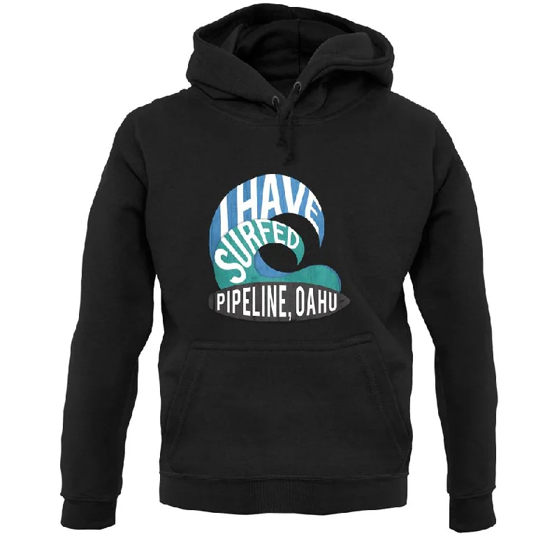 I Have Surfed Pipeline, Oahu Unisex Hoodie Hoodie with Hood Adjustable Protection