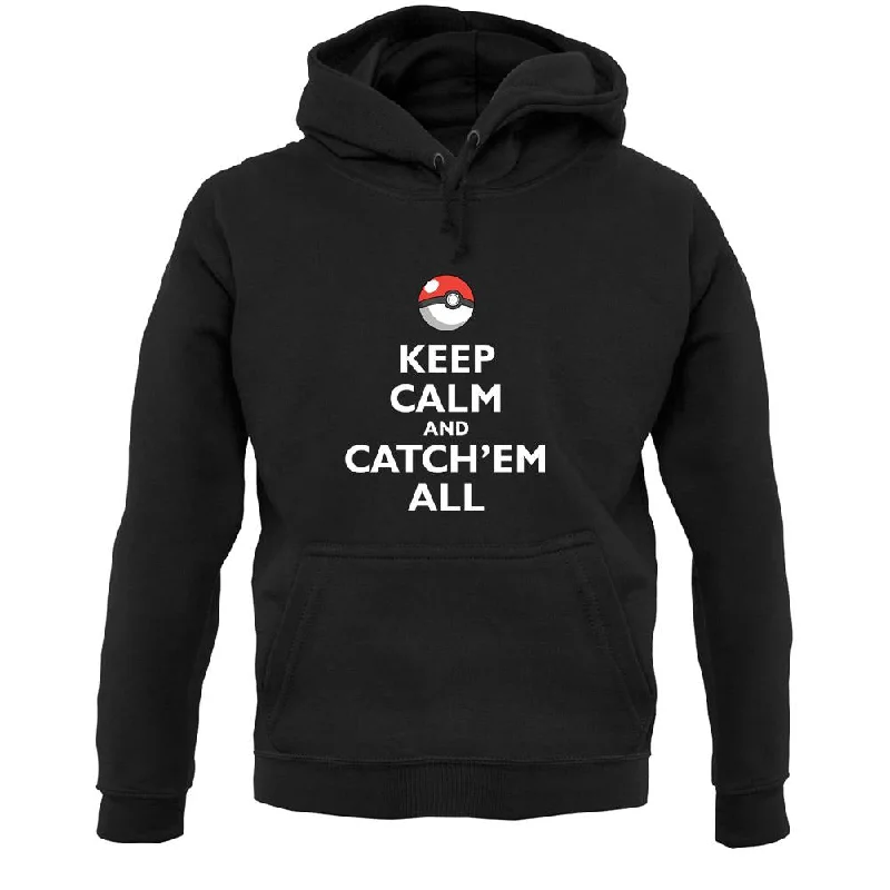 Keep Calm And Catch'Em All Unisex Hoodie Hoodie with Contrast Stitching Detailed Premium